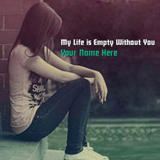 My Life is Empty Without You With Name